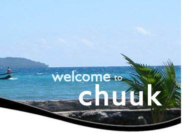 welcome to chuuk